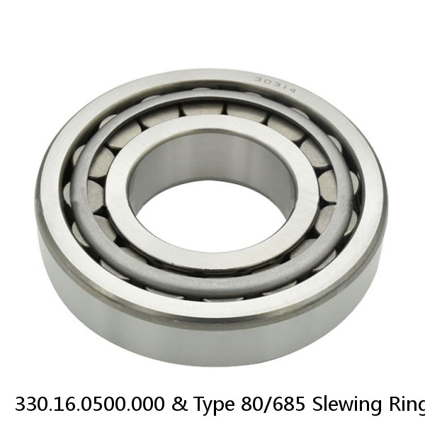330.16.0500.000 & Type 80/685 Slewing Ring