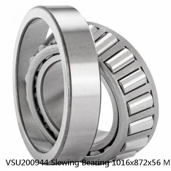 VSU200944 Slewing Bearing 1016x872x56 Mm