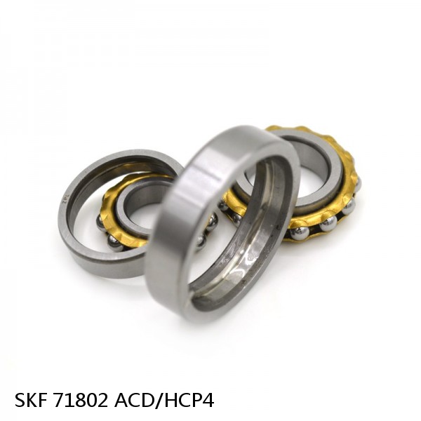 71802 ACD/HCP4 SKF High Speed Angular Contact Ball Bearings